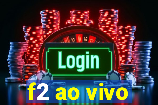 f2 ao vivo